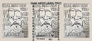 MV: Isak Hedtjärn Trio // Katt Hernandez // VSG Landet